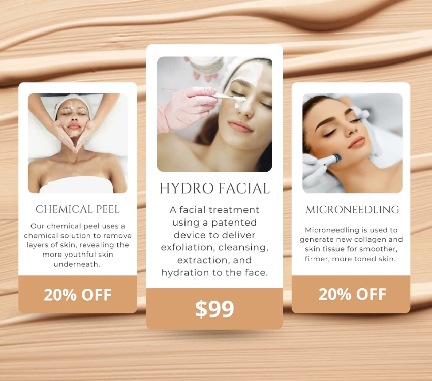 Chemical peel 20% off. Hydro Facial $99 Microneedling 20% off